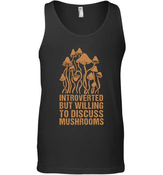 Introverted But Willing To Discuss Mushrooms Shirt Tank Top Tank Top Black