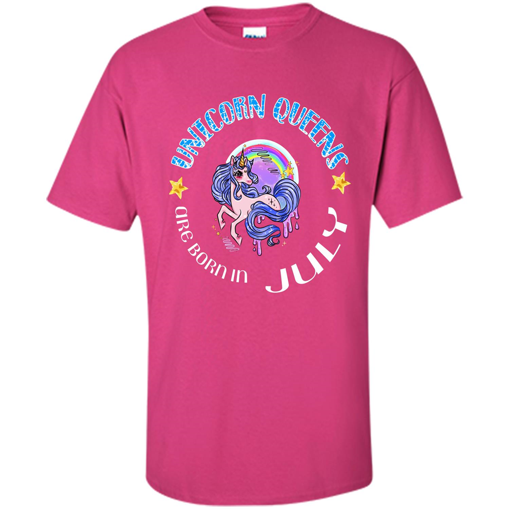 July Unicorn T-shirt Unicorn Queens Are Born July Heliconia