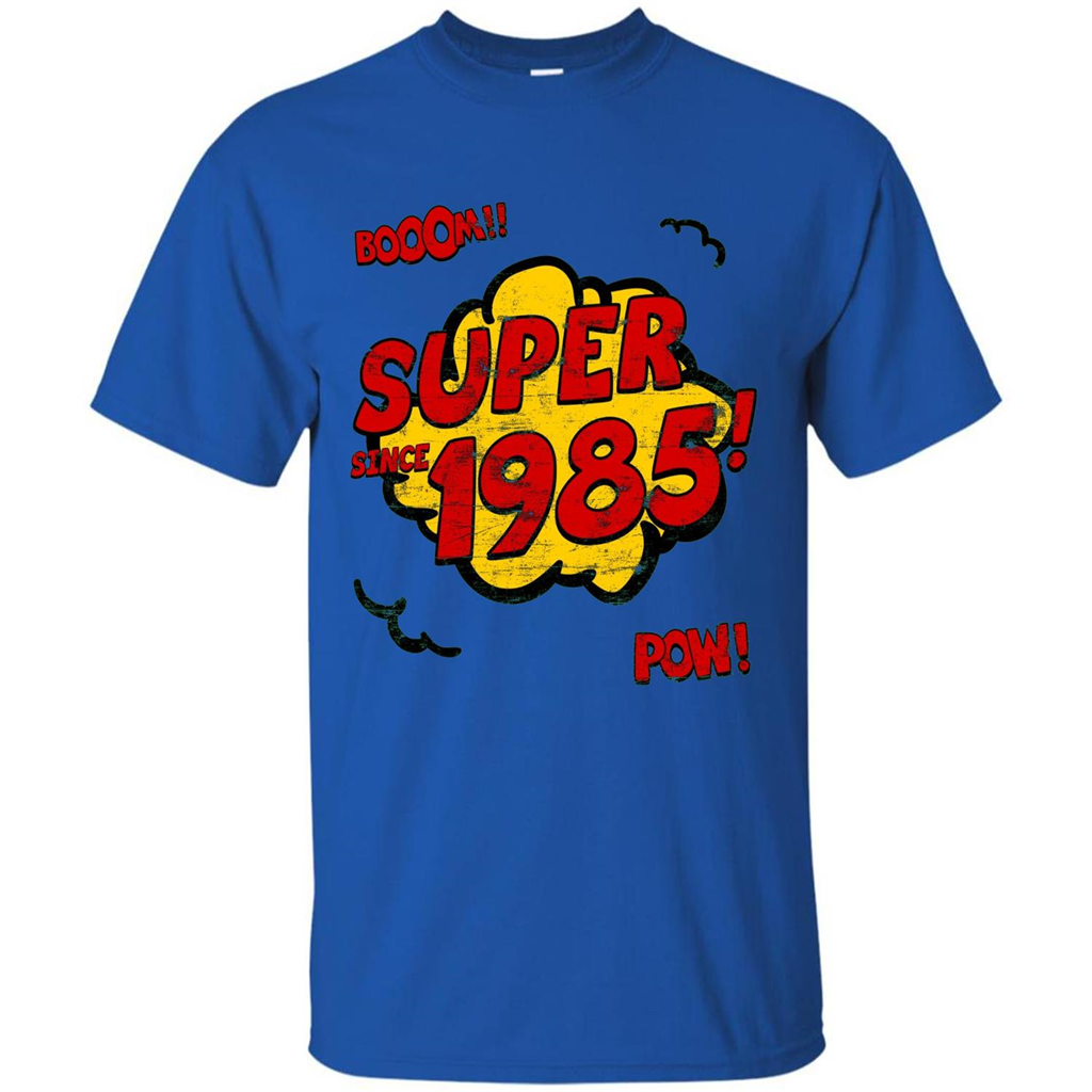 Birthday Gift T-shirt Super Since 1985 Royal