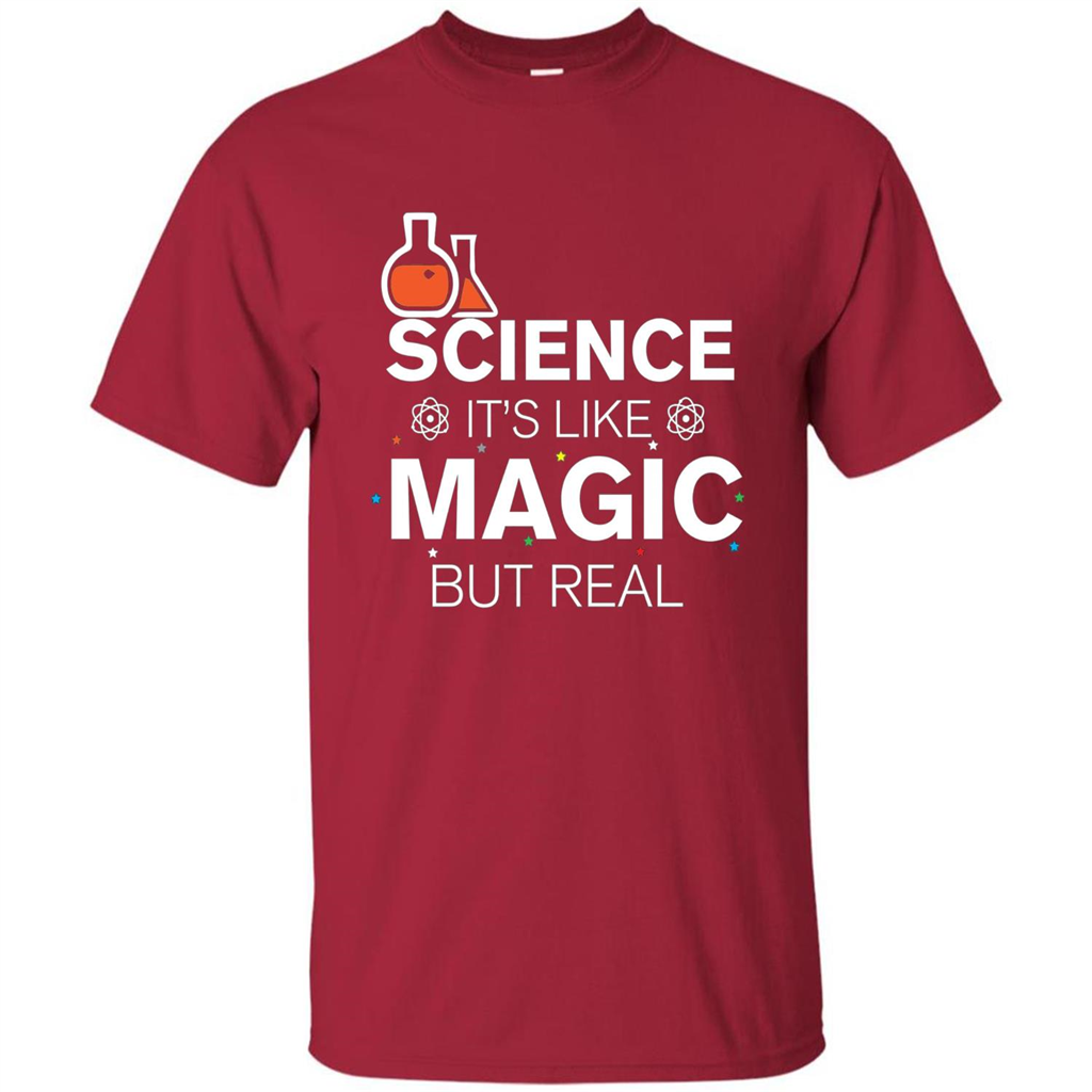 Science It's Like Magic But Real T-shirt Cool Scientific T-Shirt Cardinal