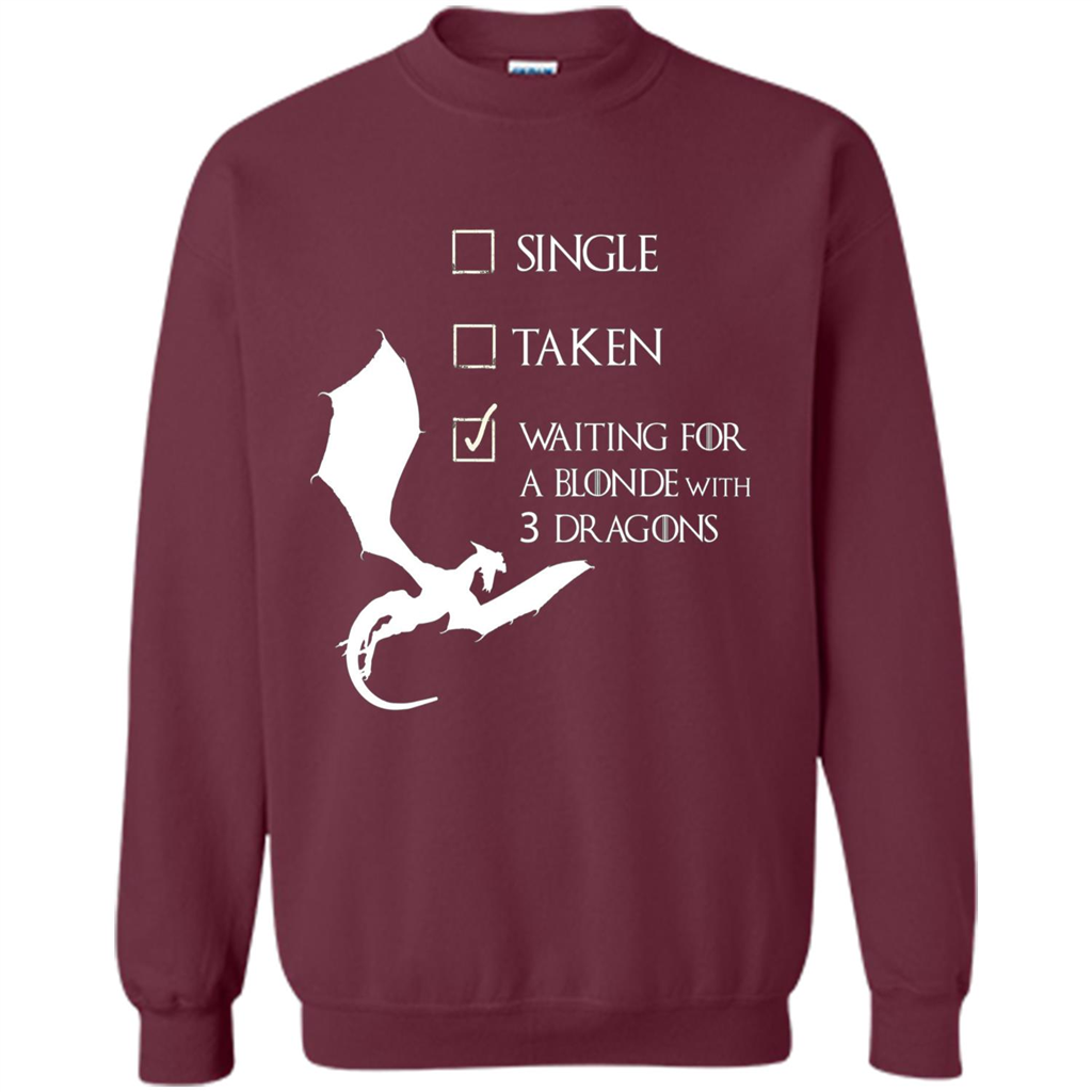 Single Taken Waiting For Blonde With 3 Three Dragons T-shirt Maroon