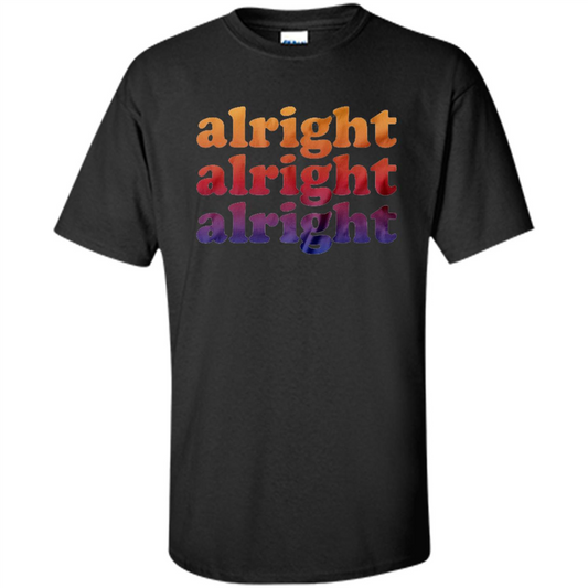 Alright Alright Alright T-Shirt Black