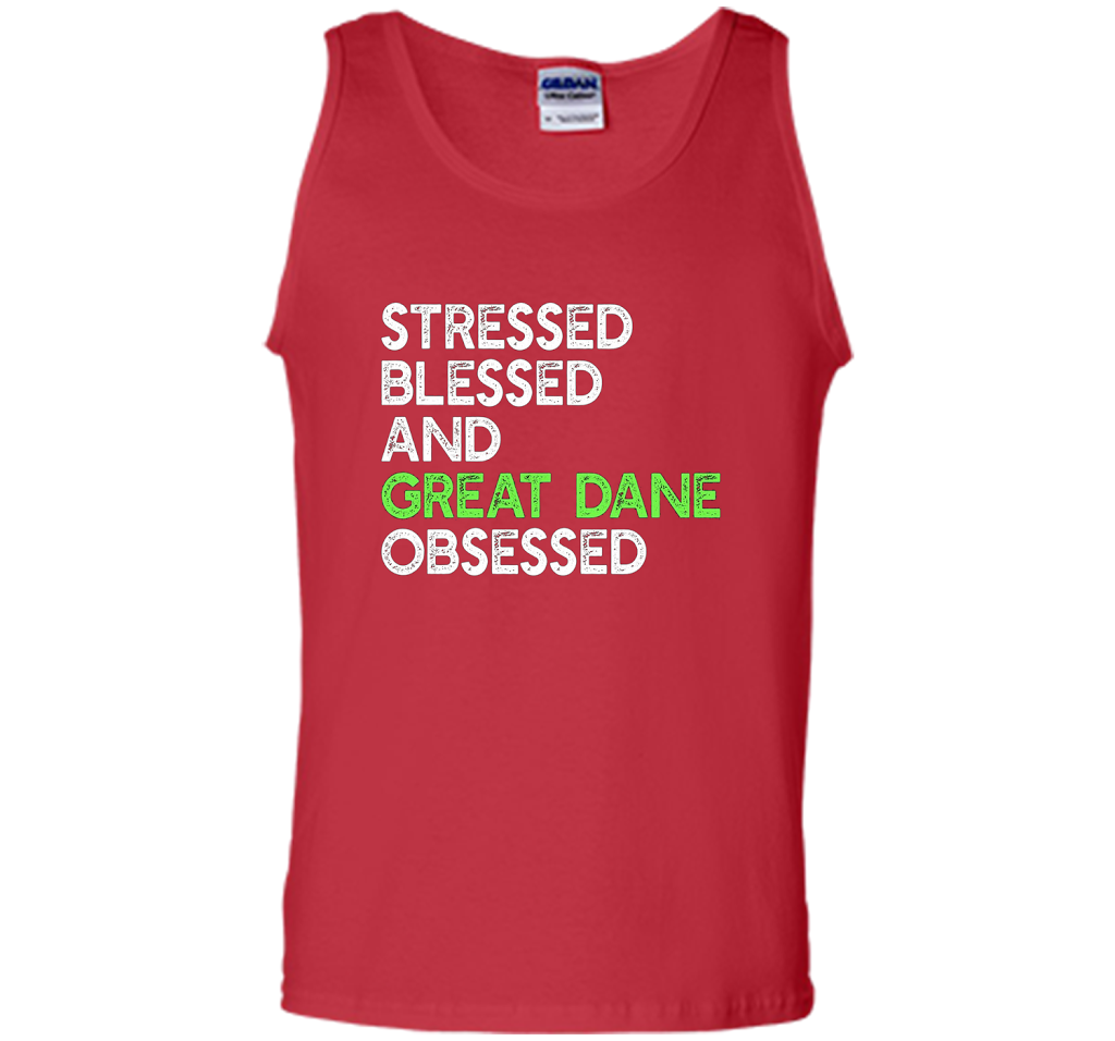 Stressed Blessed And Great Dane Obsessed - Funny Dog T-shirt cool shirt Red