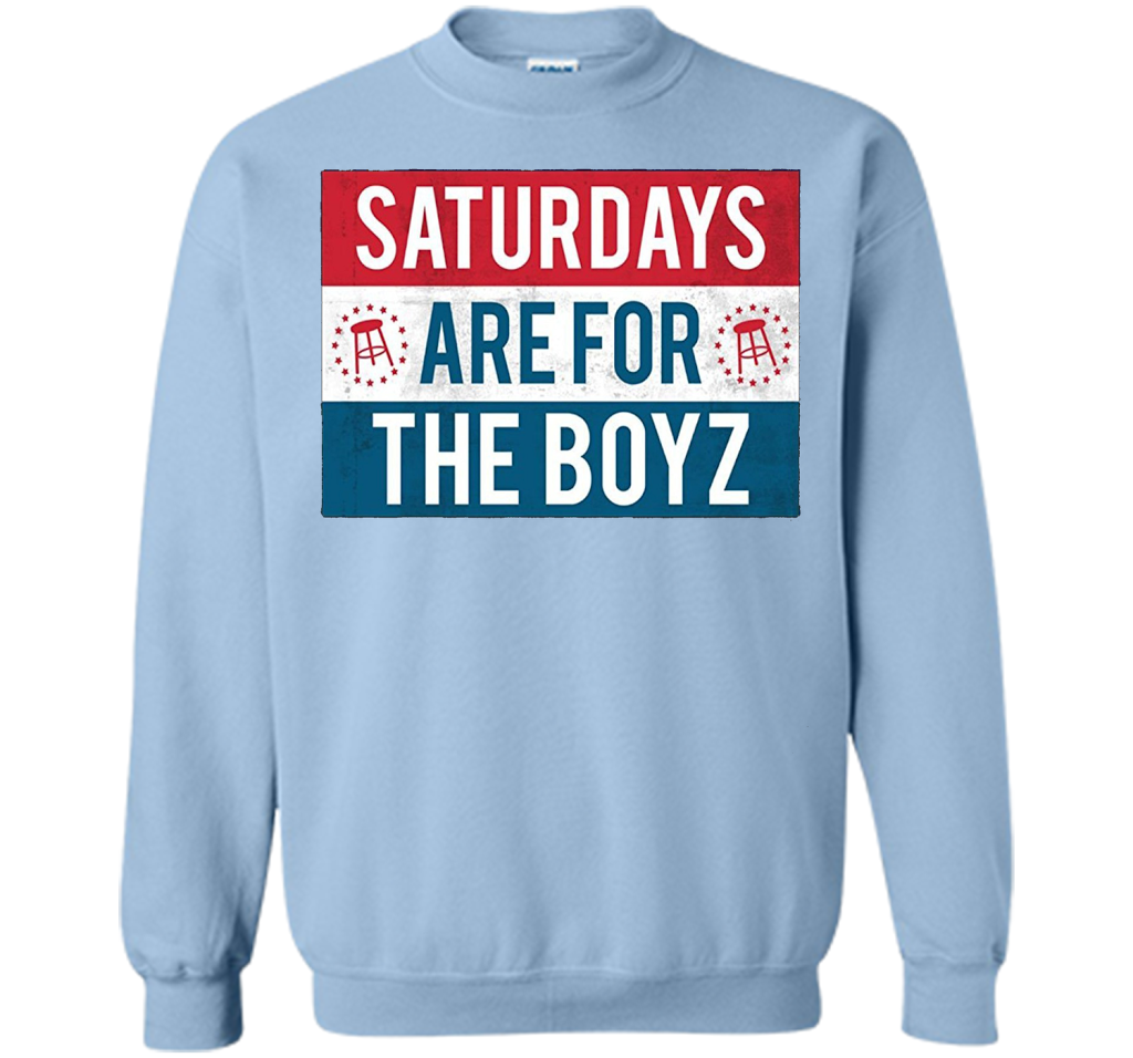 Saturdays Are For The Boyz T Shirt funny drinking tee shirt Light Blue