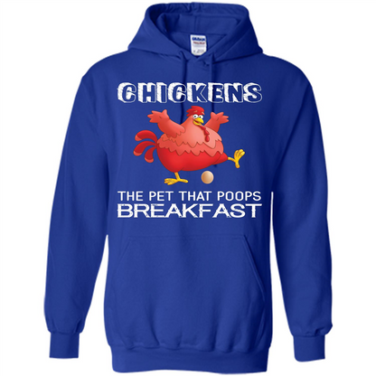 Chickens The Pet That Poops Breakfast T-shirt Royal