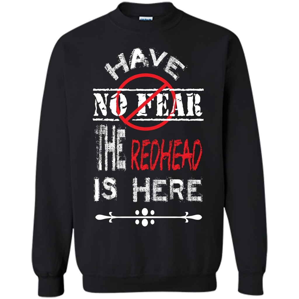 Redhead T-shirt Have No Fear The Redhead Is Here Black