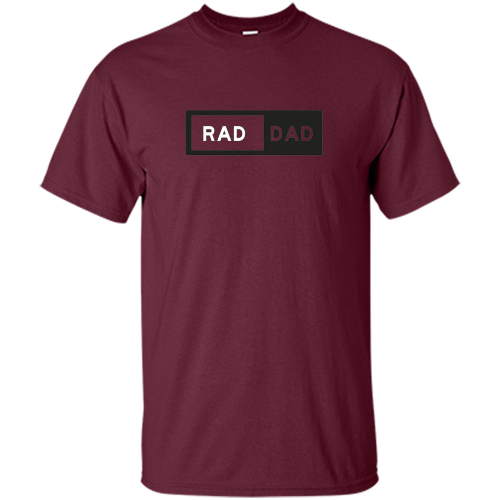 Fathers Day T-shirt Rad Dad Maroon