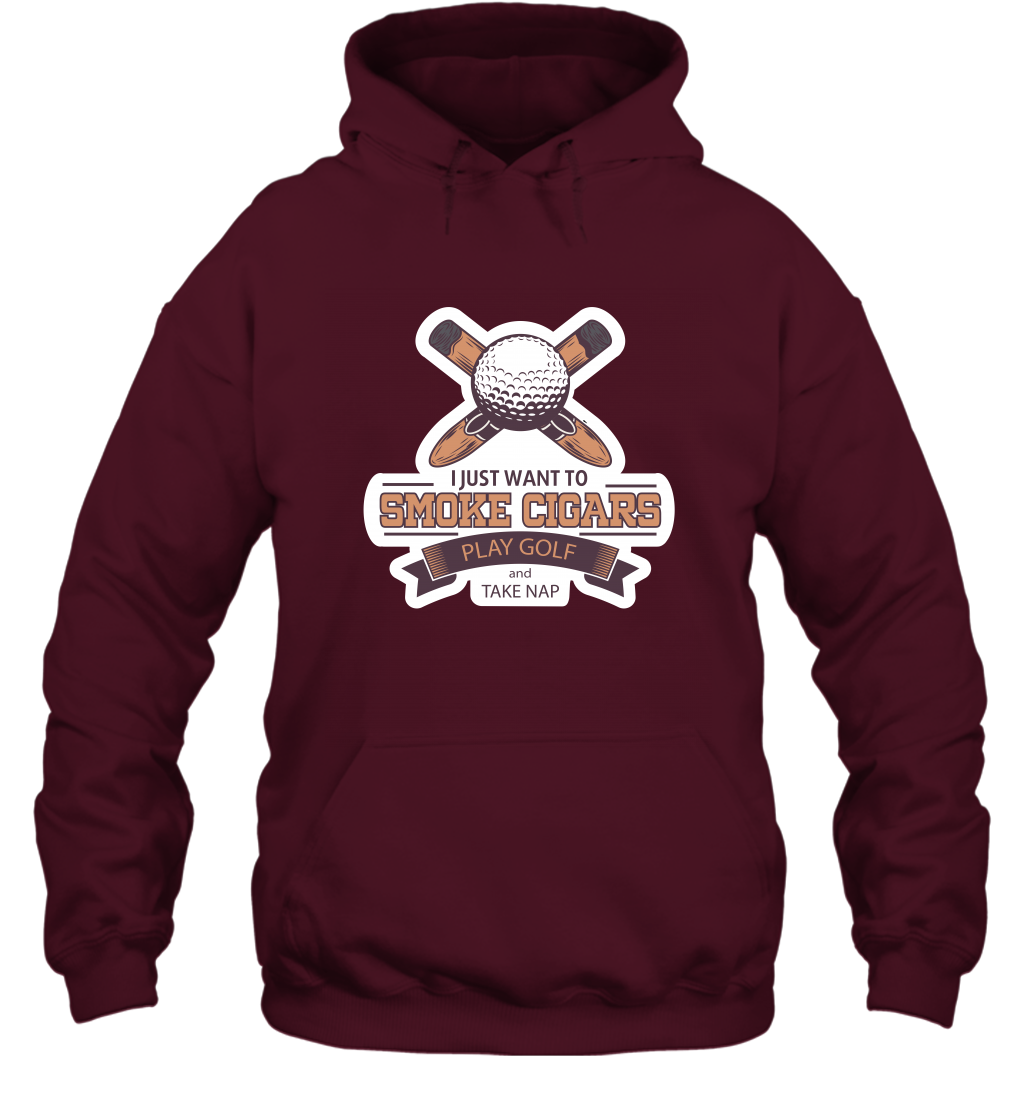 Smoke Cigar Play Golf Take Naps Shirt Hoodie Hoodie Maroon