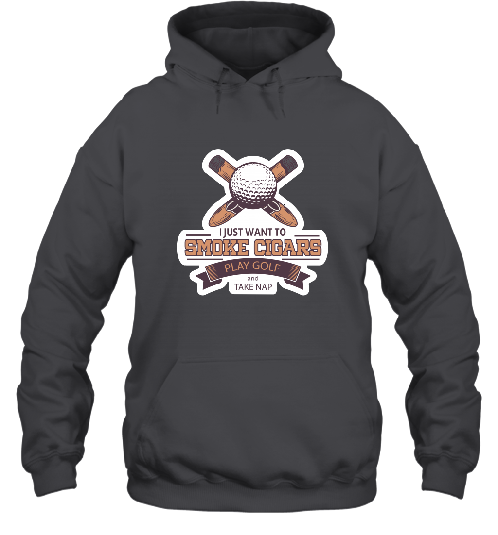 Smoke Cigar Play Golf Take Naps Shirt Hoodie Hoodie Dark Heather