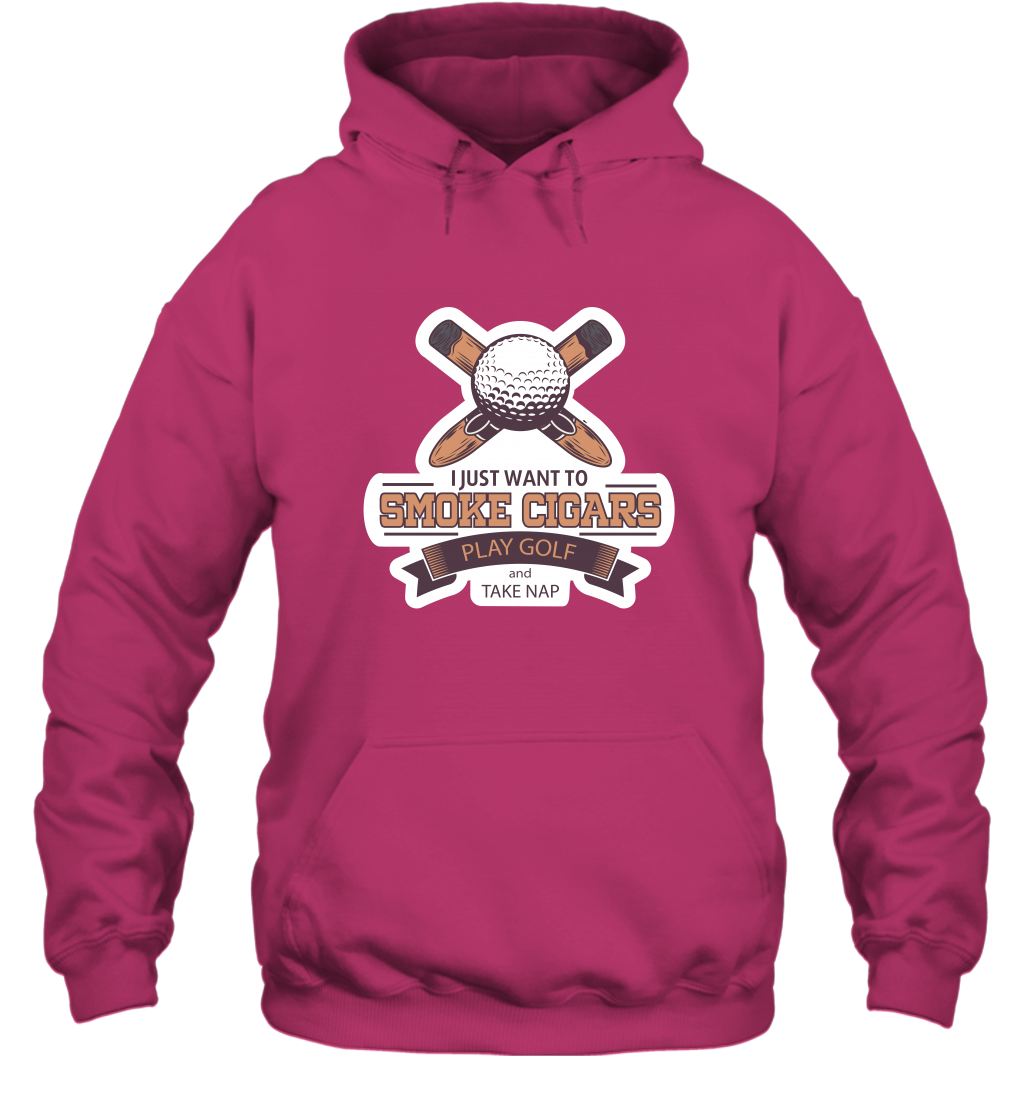 Smoke Cigar Play Golf Take Naps Shirt Hoodie Hoodie Heliconia