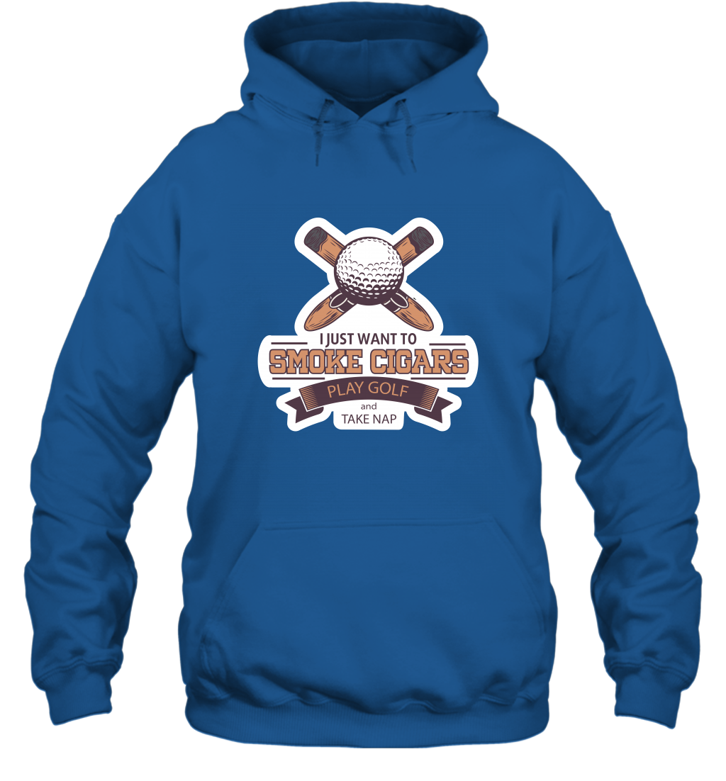 Smoke Cigar Play Golf Take Naps Shirt Hoodie Hoodie Royal