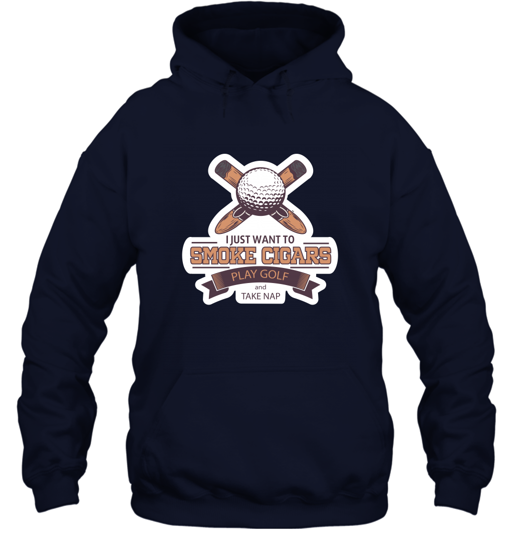 Smoke Cigar Play Golf Take Naps Shirt Hoodie Hoodie Navy
