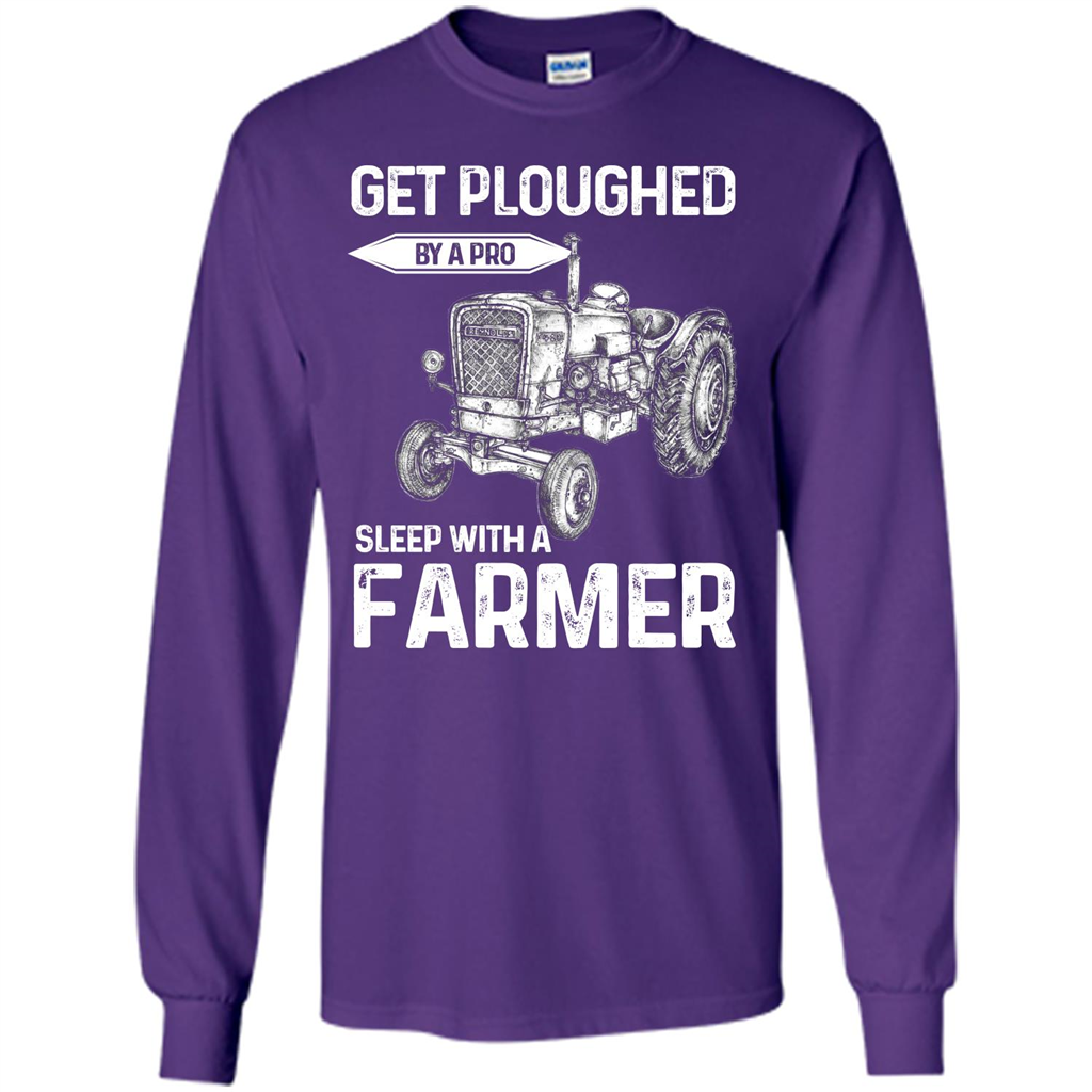 Farmer. Get Ploughed By A Pro Sleep With A Farmer T-shrit Purple