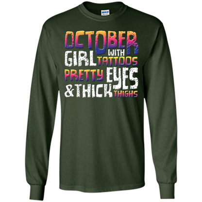October Girl T-shirt With Tattoos Pretty EyesThick Thighs Forest Green