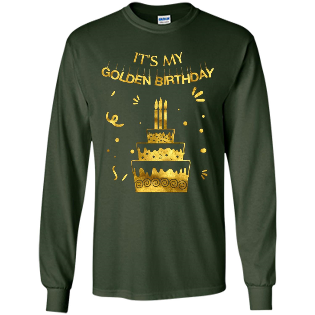 Golden Birthday T-shirt It's My Golden Birthday Forest Green