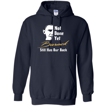 President T-shirt Not Done Yet. Still Has Our Back Navy