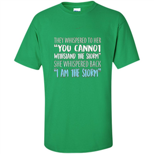 I Am The Storm T-Shirt