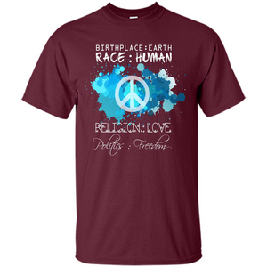 Birthplace Earth Race Human Religion Love T-shirt