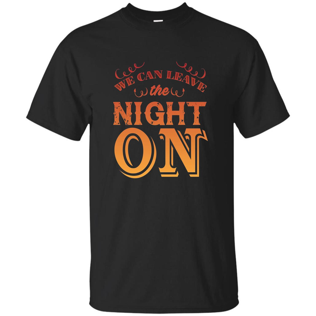 We Can Leave The Night On T-shirt Black