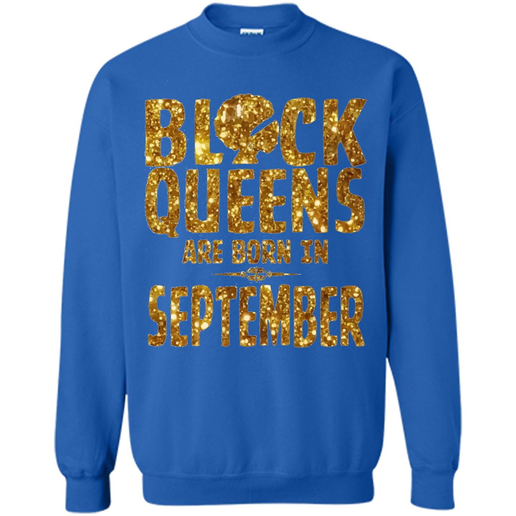 September Queens T-shirt Black Queens Are Born In September T-shirt Royal
