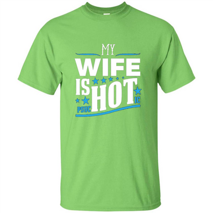 My Wife Is Psychotic T-Shirt Husband T-shirt Lime