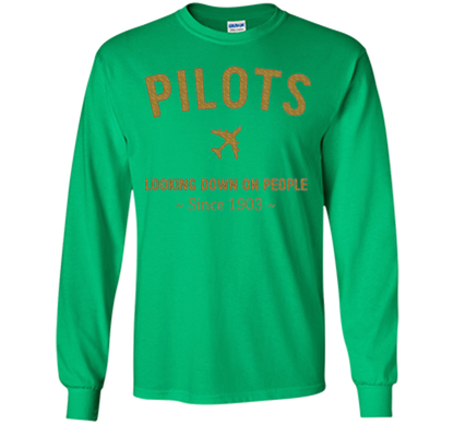 Pilots Looking Down On People Since 1903 T-shirt Irish Green