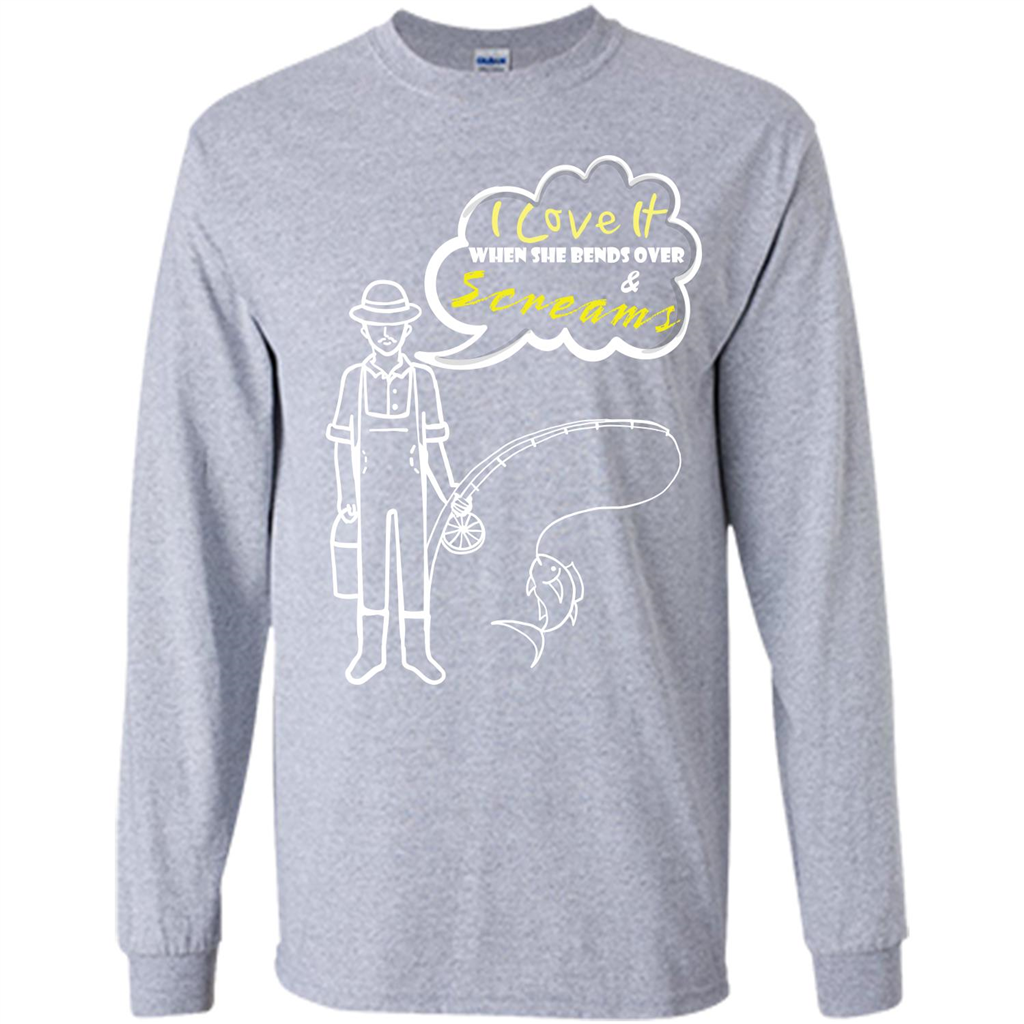 Fishing T-shirt I Love It When She Bends And Scream Sport Grey