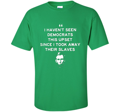 Political T-shirt I Haven't Seen Democrats T-shirt Irish Green