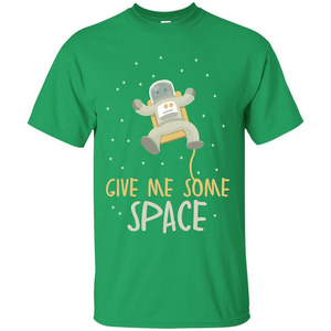 Astronaut T-shirt Give Me Some Space T-shirt