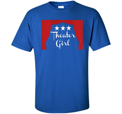 Theater Girl T-Shirt, Drama, Actors shirt Royal