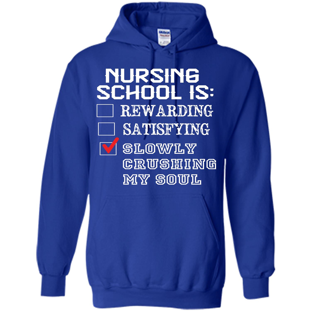 Nurse T-shirt Nursing School Is Slowly Crushing My Soul T-shirt Royal