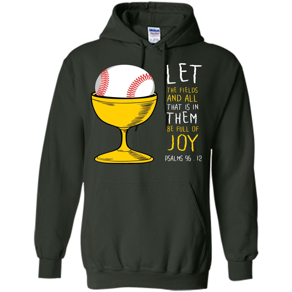 Softball Lover. Let The Fields And All That Is In Them Be Full Of Joy Forest Green