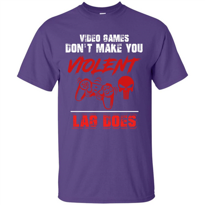 Gamer T-shirt Video Games Don't Make You Violent Lag Does T-shirt