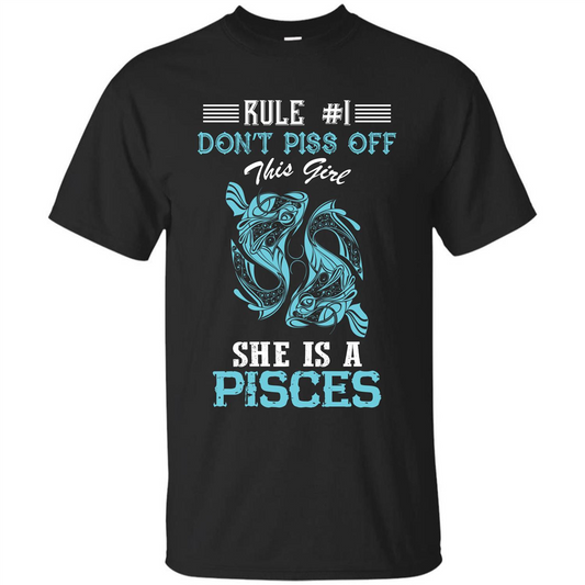 Pisces T-shirt Rule Dont Piss Off This Girl T-shirt Black