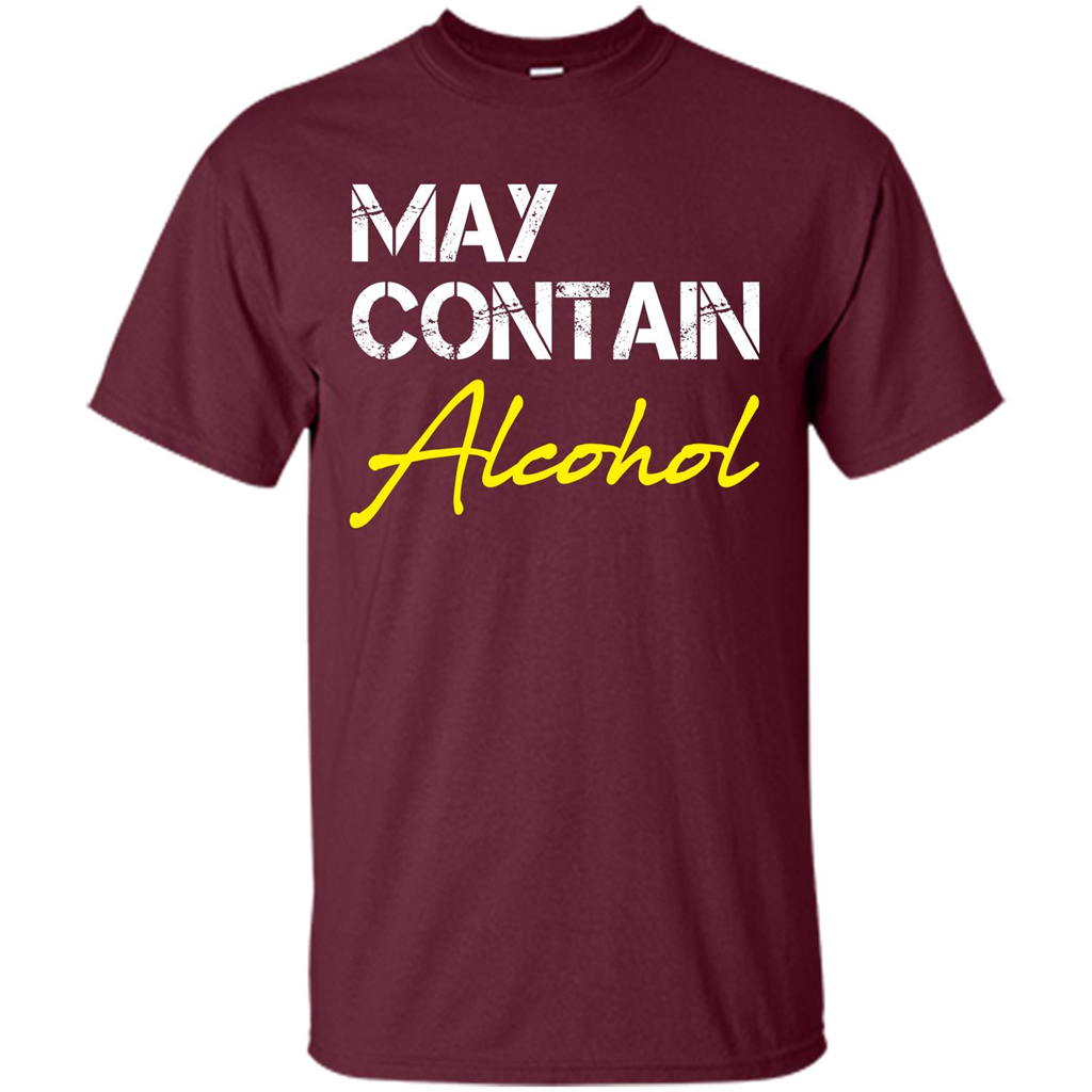 Wine T-shirt May Contain Alcohol Maroon