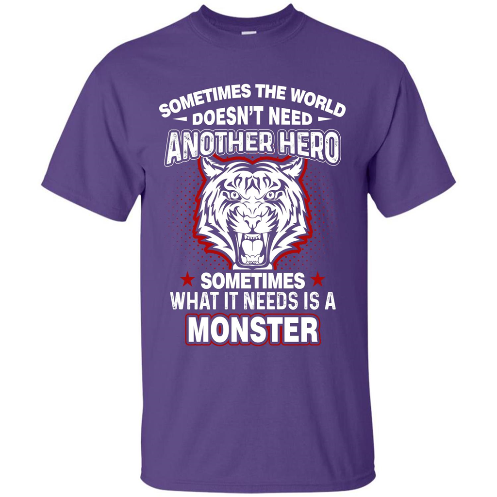 Sometimes The World Doesn't Need Another Hero T-shirt Purple