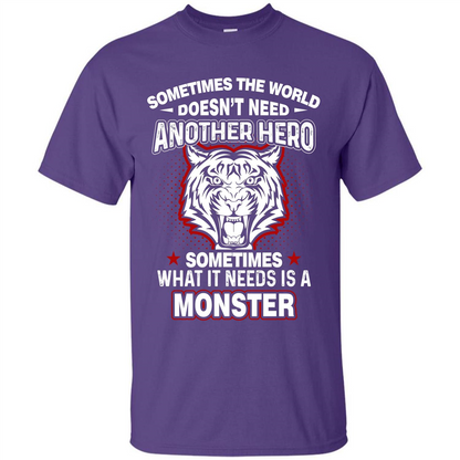 Sometimes The World Doesn't Need Another Hero T-shirt Purple