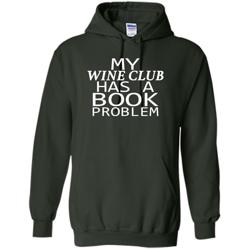 My Wine Club Has A Book Problem T-shirt Forest Green