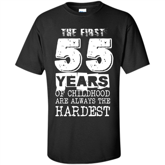 The First 55 Years Of Childhood Are Always The Hardest Black
