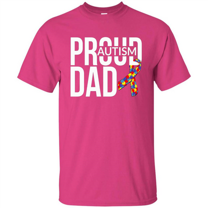 Proud Autism Dad T-shirt Autism Awareness Heliconia