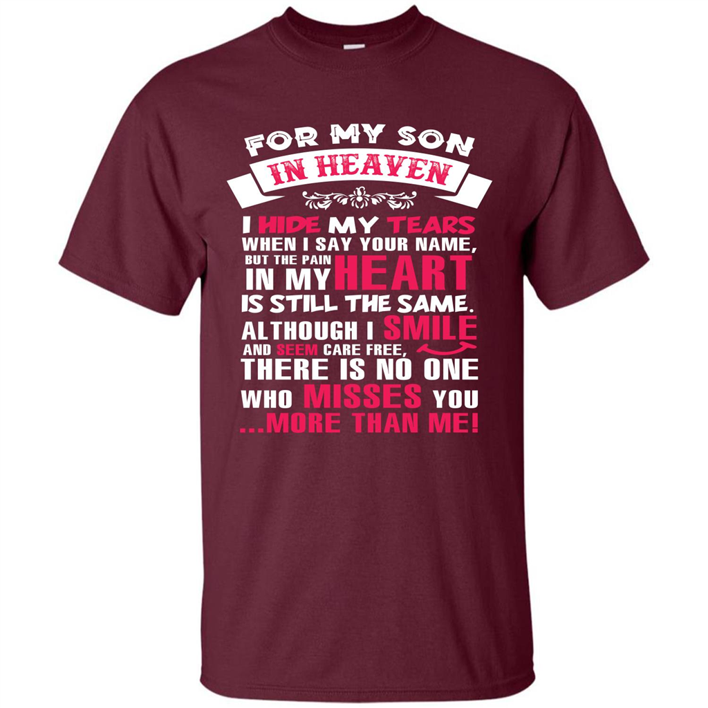 Family T-shirt For My Son In Heaven I Hide My Tears T-shirt Maroon