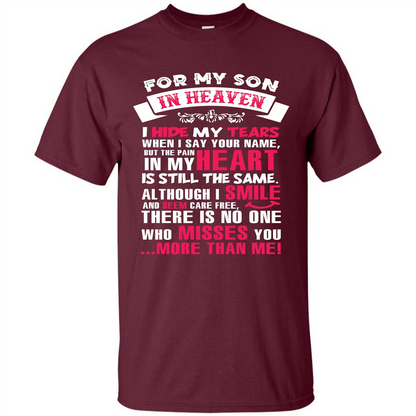 Family T-shirt For My Son In Heaven I Hide My Tears T-shirt Maroon