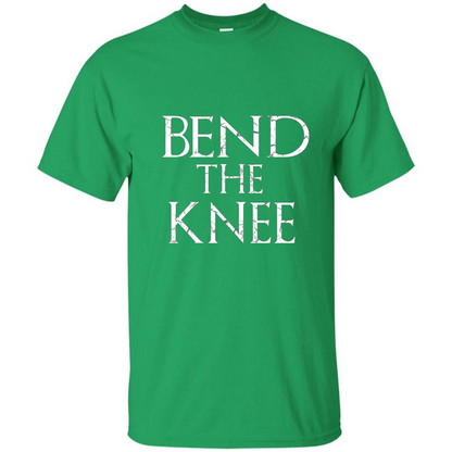 Bend The Knee T-Shirt Irish Green