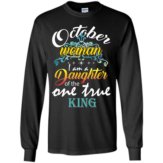 October Woman I Am A Daughter Of The One True King T-shirt Black
