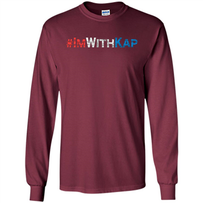 I'm With Kap T-Shirt Maroon