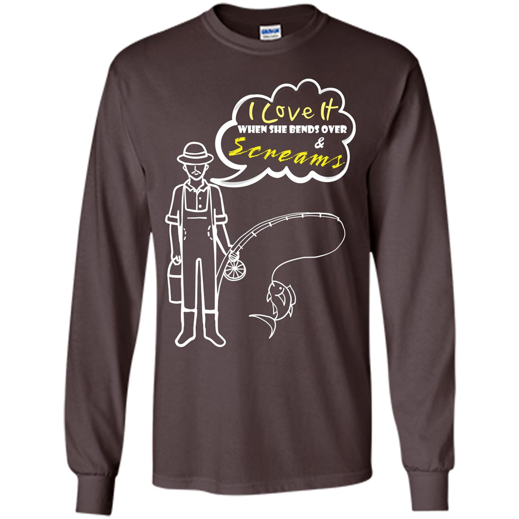 Fishing T-shirt I Love It When She Bends And Scream Dark Chocolate