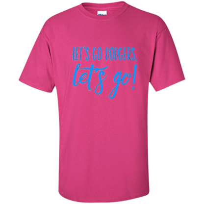 Baseball Lover Let's Go Dodgers Let's Go T-shirt Heliconia