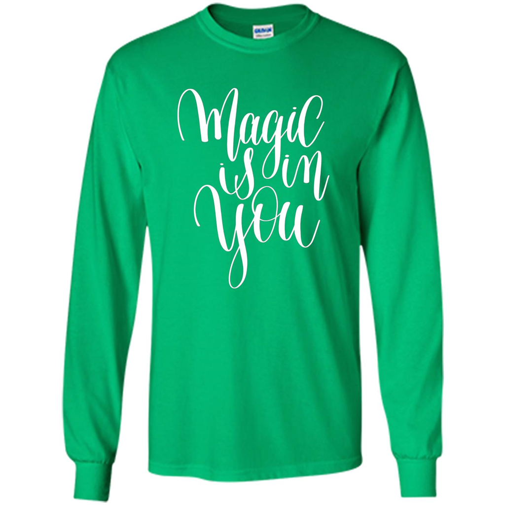Magic Is In You T-shirt Irish Green