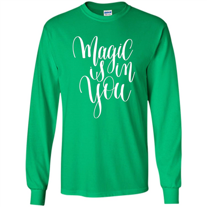 Magic Is In You T-shirt Irish Green