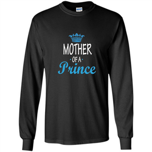 Mother Gift T-shirt Mother Of A Prince T-shirt